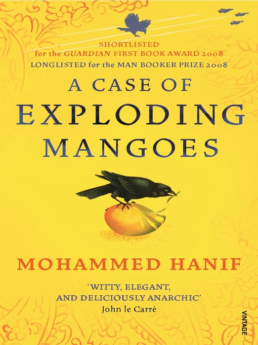 Title details for A Case of Exploding Mangoes by Mohammed Hanif - Available